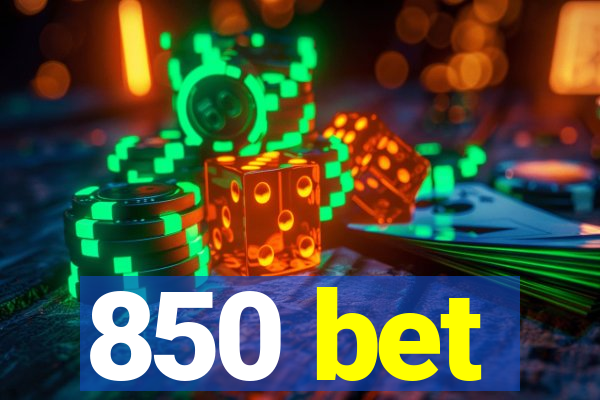 850 bet